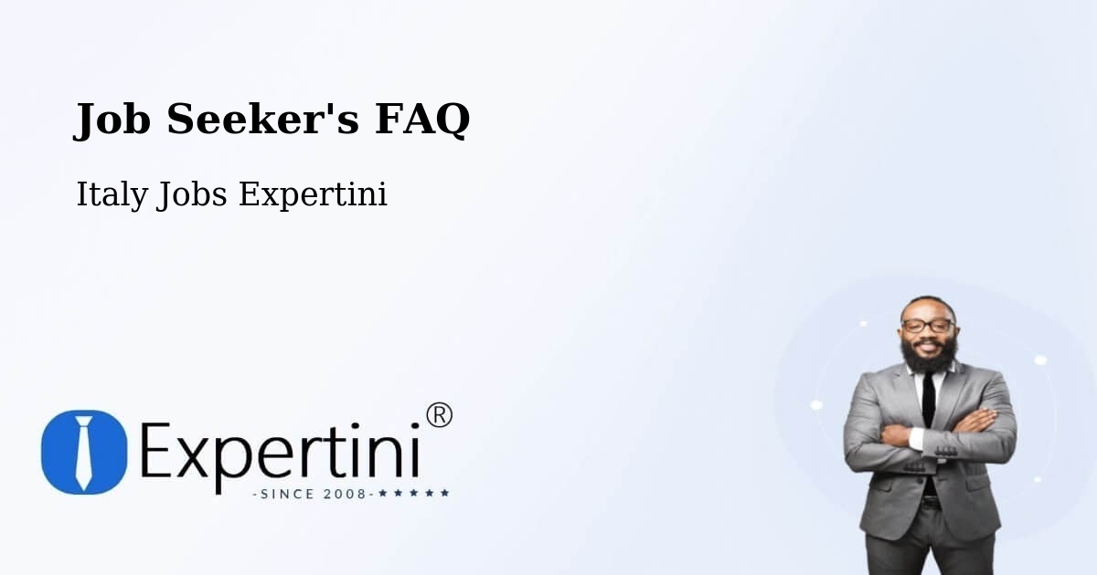 Job Seeker FAQ – Foggia - Italy Jobs Expertini